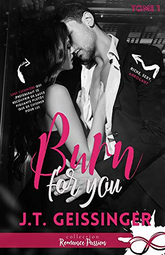 Burn for you: Slow Burn, T1 - J.T. Geissinger