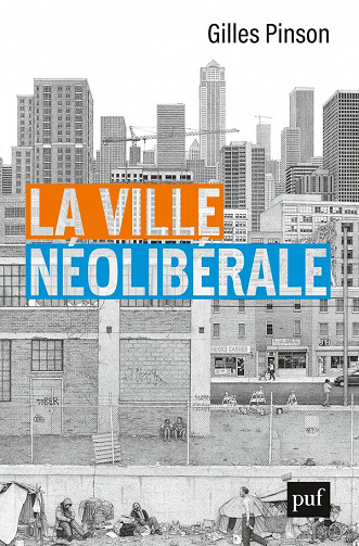 La ville néolibérale - Gilles Pinson (2020)