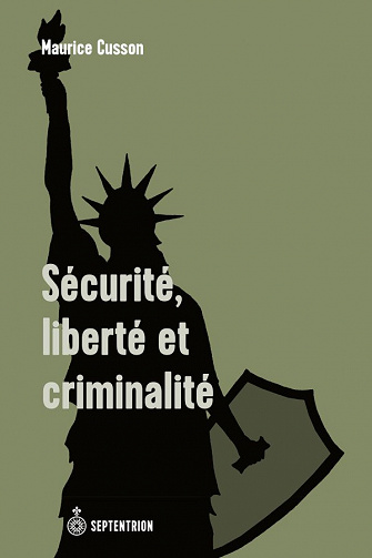 Sécurité, liberté et criminalité - Maurice Cusson (2020)