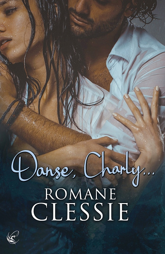 Danse, Charly... - Romane Clessie (2021)