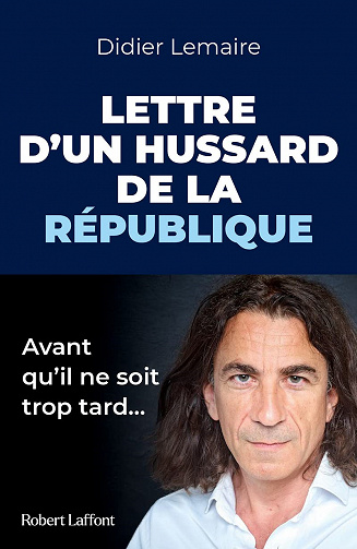 Lettre d'un hussard de la République : Avant qu'il ne soit trop tard... - Didier Lemaire (2021)
