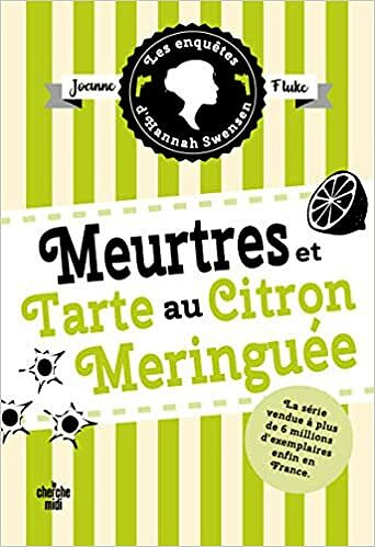 Les Enquêtes d'Hannah Swensen 4 : Meurtres et tarte au citron meringuée - Joanne FLUKE (2021)