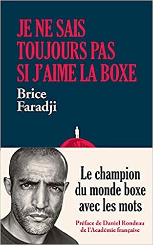 Je ne sais toujours pas si j'aime la boxe - Brice Faradji (2021)
