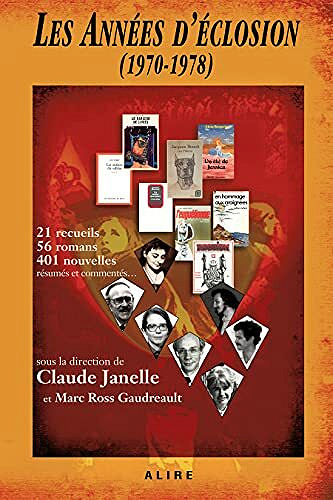 Les années d'éclosion (1970-1978) - Claude Janelle (2021)