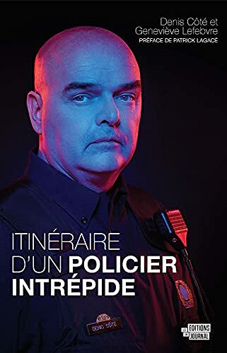 Itinéraire d’un policier intrépide - Denis Côté (2021)