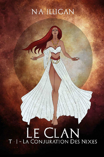 Le Clan - Tome 1: La Conjuration des Nixes - N.A. Illigan (2021)
