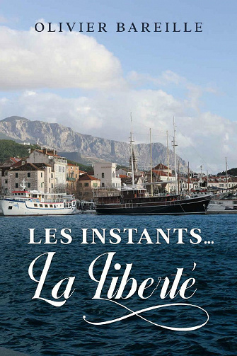 Les instants... La liberté - Olivier Bareille (2021)