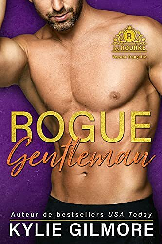 Rogue Gentleman (Les Rourke, t. 8) - Kylie Gilmore (2021)