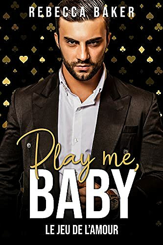 Play me, Baby!: Le jeu de l’amour - Rebecca Baker (2021)