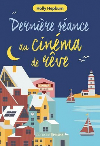Dernière séance au cinéma de rêve - Holly Hepburn (2021)