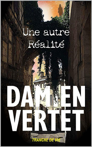 Une autre réalité - Damien Vertet (2021)