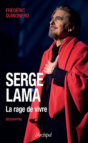 Serge Lama : La rage de vivre - Frédéric Quinonero (2021)