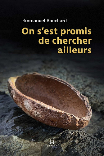 On s'est promis de chercher ailleurs - Emmanuel Bouchard (2021)