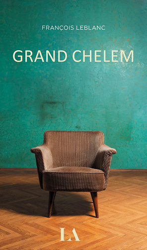 Grand chelem - François Leblanc (2021)