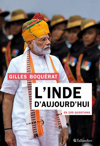 L'Inde d'aujourd'hui en 100 questions - Gilles Boquérat (2021)