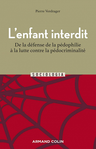 L'enfant interdit - 2e éd. : De la défense de la pédophilie à la lutte contre la pédocriminalité - Pierre Verdrager (2021)