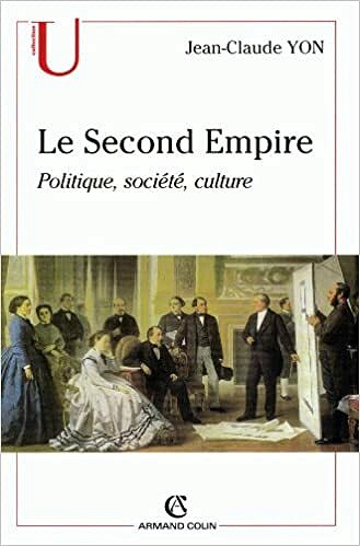 Le Second Empire : politique, société, culture - Jean-Claude Yon