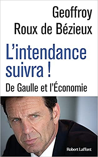 L'Intendance suivra ! - Geoffroy ROUX DE BEZIEUX (2021)