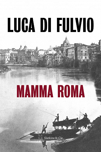 Mamma Roma - Luca Di fulvio (2021)