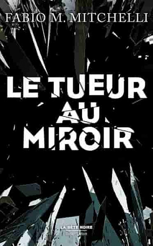 Le Tueur au miroir - Fabio M. Mitchelli