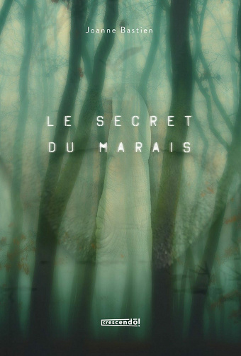 Le secret du marais - Joanne Bastien (2021)
