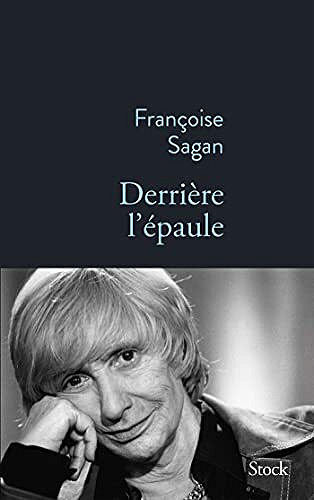 Derrière l'épaule - Françoise Sagan (Rentrée Littérature 2021)