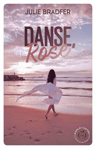 Danse, Rose - Julie Bradfer (2021)