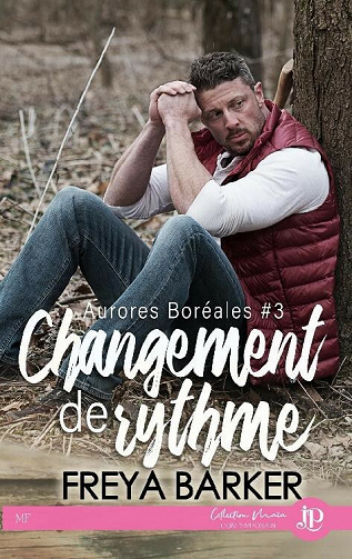 Changement de rythme: Aurores boréales #3 - Freya Barker (2021)