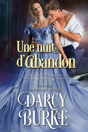 Une nuit d’abandon (Le Club des Ducs Fringants t. 1) - Darcy Burke (2021)
