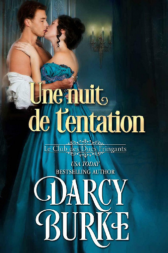 Une nuit de tentation (Le Club des Ducs Fringants t. 3) - Darcy Burke (2021)