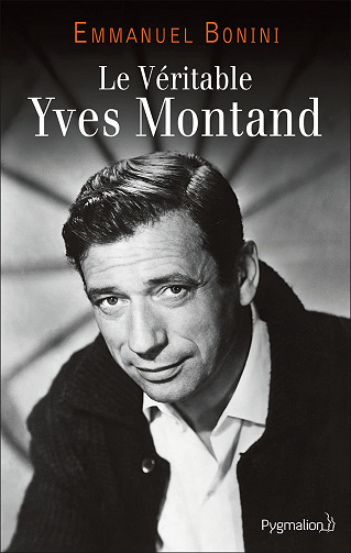 Le Véritable Yves Montand - Emmanuel Bonini (2021)