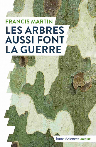 Les arbres aussi font la guerre - Francis Martin (2021)