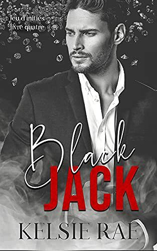 Black Jack (Jeu d'initiés t. 4) - Kelsie Rae (2021)