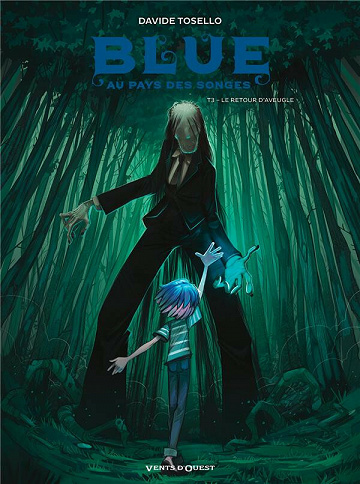 Blue au Pays des Songes - Tome 3 - Le retour d'aveugle (2021)