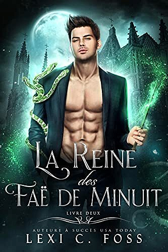 La Reine des Faë de Minuit T2 - Lexi C. Foss (2021)