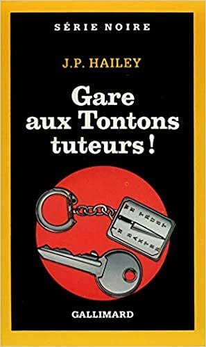 Gare aux Tontons tuteurs ! - J. P. Hailey