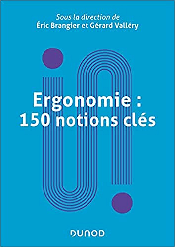 Ergonomie : 150 notions clés - Eric Brangier et Gérard Valléry (2021)