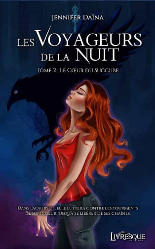 Les Voyageurs de la Nuit, tome 2: Le Coeur du Succube  - Jennifer Daïna (2021)