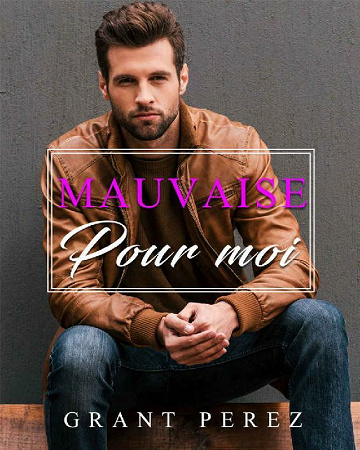 Mauvaise pour moi - Grant Perez (2021)