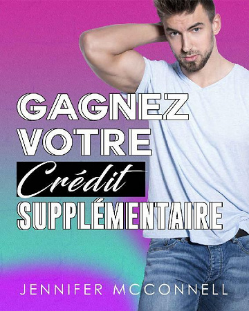 Gagnez votre crédit supplémentaire - Jennifer McConnell (2021)