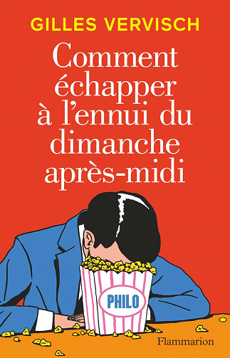 Comment échapper à l'ennui du dimanche après-midi - Gilles Vervisch (2020)