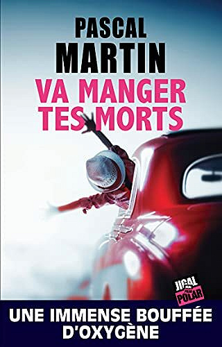 Va manger tes morts - Pascal Martin (2021)