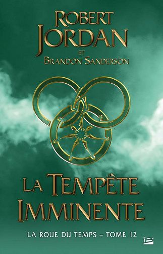 La Roue du Temps, T12 : La Tempête imminente - Robert Jordan, Brandon Sanderson (2021)