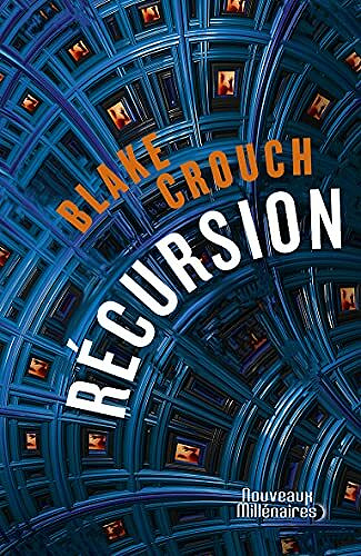 Récursion - Blake Crouch (2021)