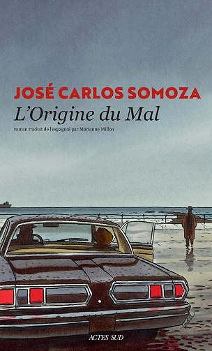 L'origine du mal - José Carlos Somoza (2021)