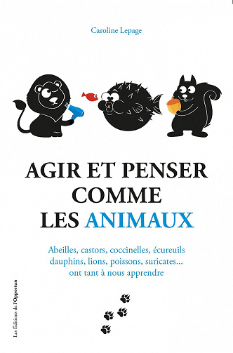 Agir et penser comme les animaux - Caroline Lepage