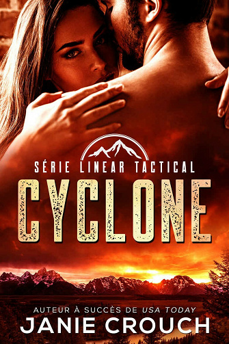 Cyclone (Série Linear Tactical t. 1) - Janie Crouch (2021)