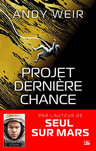 Projet Dernière Chance - Andy Weir (2021)