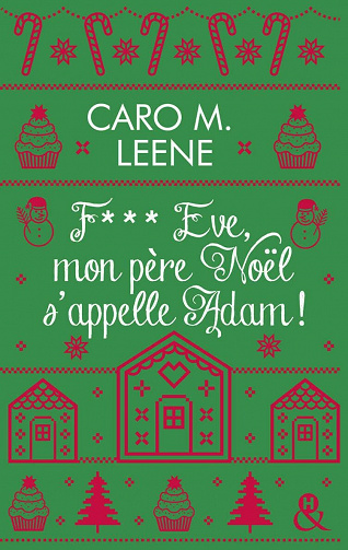 F*** Eve, mon père Noël s'appelle Adam ! - Caro M. Leene (2021)