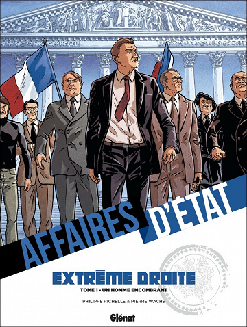 Affaires d'État - Extrême droite - Tome 01 - Un homme encombrant (2021)
